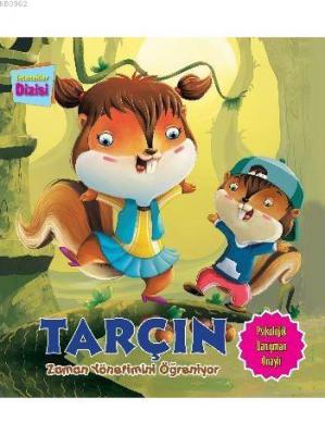 Tarçın Zaman Yönetimini Öğreniyor
