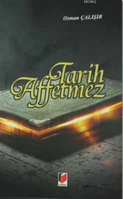 Tarih Affetmez