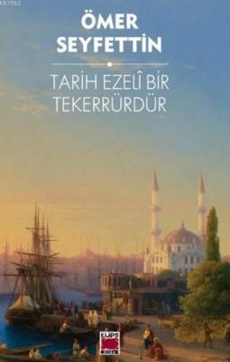 Tarih Ezeli Bir Tekerrürdür