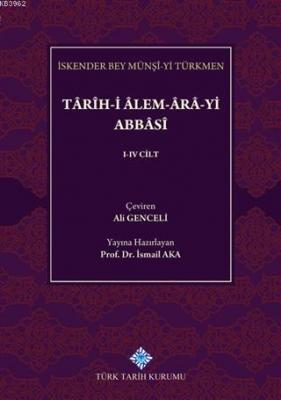 Tarih-i Alem-Ara-yi Abbasi (4 Cilt Takım)