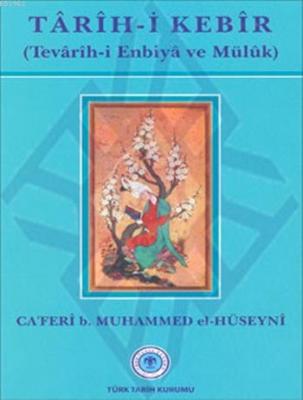Tarih-i KebÎr (Tevârih-i Enbiyâ ve Mülûk)