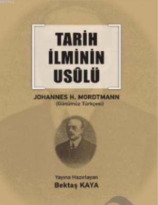 Tarih İlminin Usulü Johannes H. Mordtmann