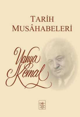 Tarih Musâhabeleri Yahya Kemal