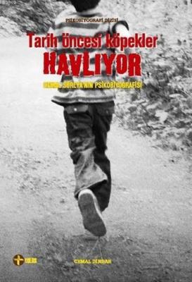 Tarih Öncesi Köpekler Havlıyor