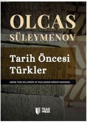 Tarih Öncesi Türkler Olcas Süleymenov