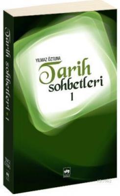 Tarih Sohbetleri 1