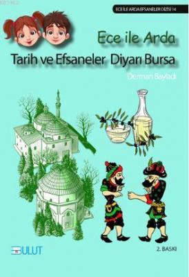 Tarih ve Efsaneler Diyarı Bursa Derman Bayladı