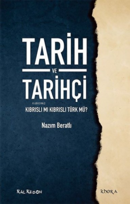Tarih ve Tarihçi Kıbrıslı mı Kıbrıslı Türk mü? Nazım Beratlı