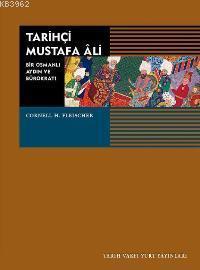 Tarihçi Mustafa Ali Cornell Fleischer