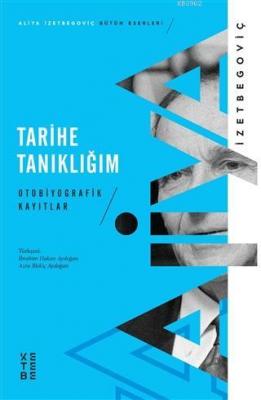 Tarihe Tanıklığım