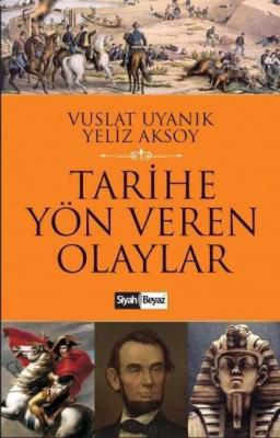 Tarihe Yön Veren Olaylar Yeliz Aksoy