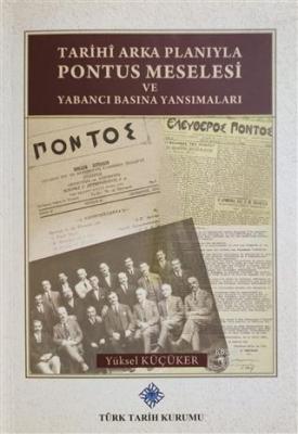 Tarihi Arka Planıyla Pontus Meselesi ve Yabancı Basına Yansımaları