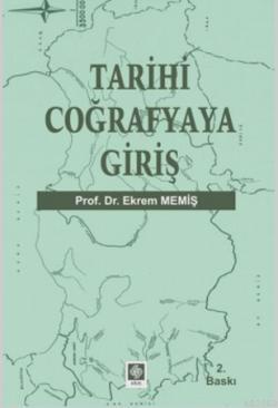 Tarihi Coğrafyaya Giriş Ekrem Memiş