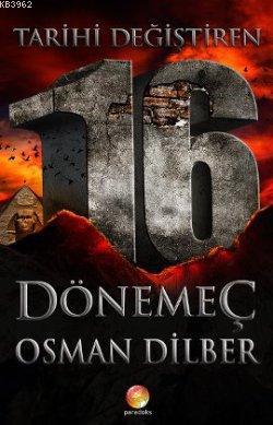 Tarihi Değiştiren 16 Dönemeç Osman Dilber