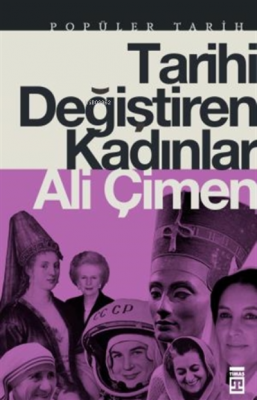 Tarihi Değiştiren Kadınlar Ali Çimen