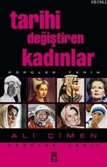 Tarihi Değiştiren Kadınlar Ali Çimen