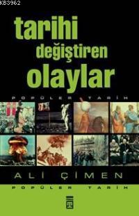 Tarihi Değiştiren Olaylar Ali Çimen