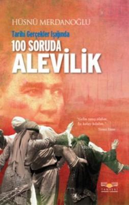 Tarihi Gerçekler Işığında 100 Soruda Alevilik Hüsnü Merdanoğlu