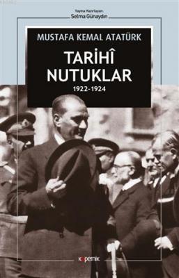 Tarihi Nutuklar 1922-1924 Mustafa Kemal Atatürk