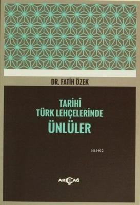 Tarihî Türk Lehçelerinde Ünlüler