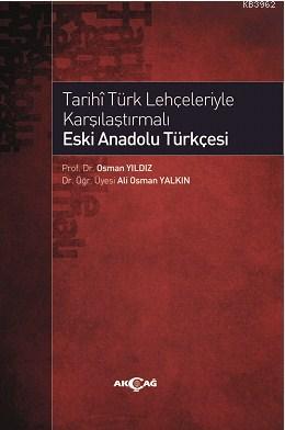 Tarihi Türk Lehçeleriyle Karşılaştırmalı Eski Anadolu Türkçesi Osman Y