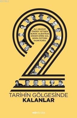 Tarihin Gölgesinde Kalanlar