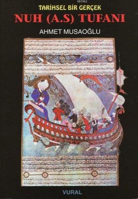 Tarihsel Bir Gerçek Nuh (a.s) Tufanı