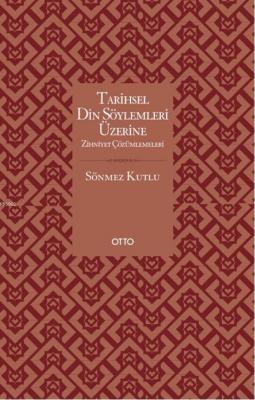 Tarihsel Din Söylemleri Üzerine Zihniyet Çözümlemeleri