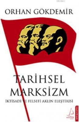 Tarihsel Marksizm Orhan Gökdemir