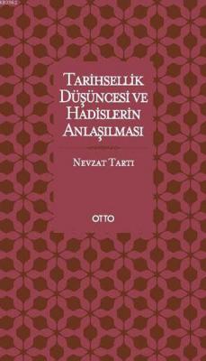 Tarihsellik Düşüncesi ve Hadislerin Anlaşılması