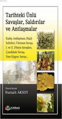 Tarihteki Ünlü Savaşlar, Saldırılar ve Antlaşmalar Nurşah Aksoy