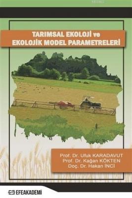 Tarımsal Ekoloji ve Ekolojik Model Parametreleri Hakan İnci
