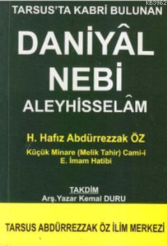 Tarsus'ta Kabri Bulunan Daniyel Nebi Aleyhisselam H. Hafız Abdürrezzak
