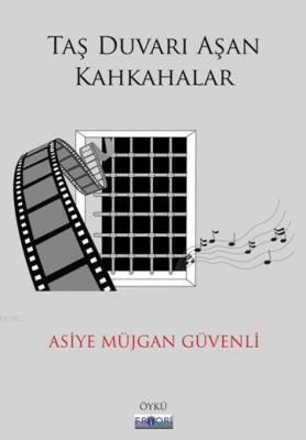 Taş Duvarı Aşan Kahkahalar