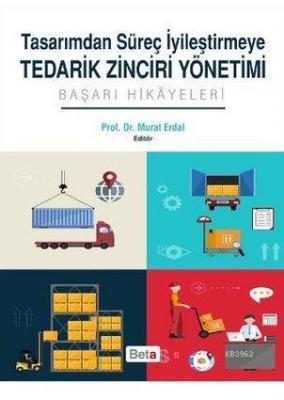 Tasarımdan Süreç İyileştirmeye Tedarik Zinciri Yönetimi