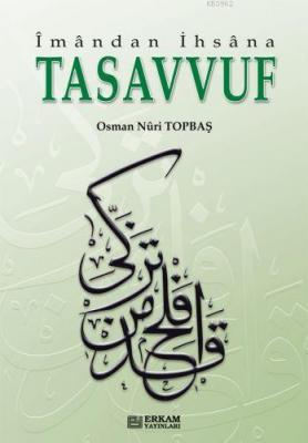 Tasavvuf İmandan İhsana Osman Nuri Topbaş