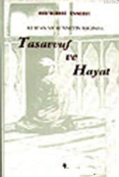 Tasavvuf ve Hayat Ebu`l Hasan Ali En-Nedvi