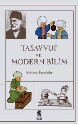 Tasavvuf ve Modern Bilim Mehmet Bayrakdar