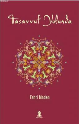 Tasavvuf Yolunda Fahri Maden