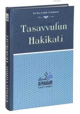 Tasavvufun Hakîkati (Ciltli, Şamua) Ebu Muaz Seyfullah el-Çabukabadi