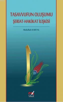 Tasavvufun Oluşumu / Şeriat-Hakikat İlişkisi