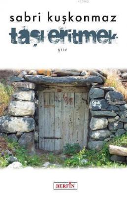 Taşı Eritmek