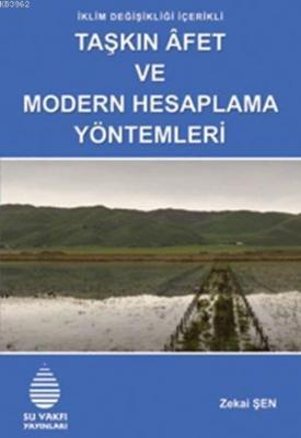 Taşkın Âfet ve Modern Hesaplama Yöntemleri
