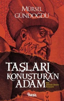 Taşları Konuşturan Adam
