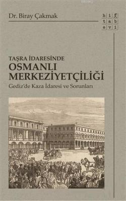 Taşra İdaresinde Osmanlı Merkeziyetçiliği