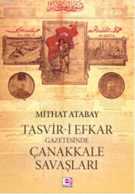 Tasvir-i Efkar Gazetesinde Çanakkale Savaşları