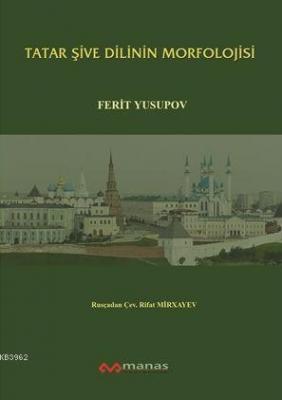 Tatar Şive Dilinin Morfolojisi Ferit Yusupov