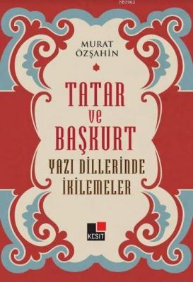 Tatar ve Başkurt Yazı Dillerinde İkilemeler Murat Özşahin