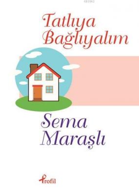 Tatlıya Bağlıyalım Sema Maraşlı