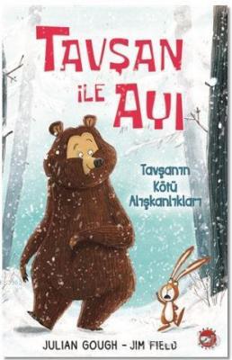 Tavşan ile Ayı 1 - Tavşanın Kötü Alışkanlıkları